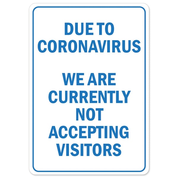 Public Safety, Due To Coronavirus We Are Not Accepting Visitors, 10in X 7in, OS-NS-A-710-25478